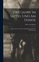Zwei Jahre Im Sattel Und Am Feinde: Erinnerungen Aus Dem Unabhängigkeitskriege Der Konföderirten 1016330952 Book Cover