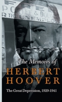 The Memoirs Of Herbert Hoover: The Great Depression, 1929-1941 1684220335 Book Cover