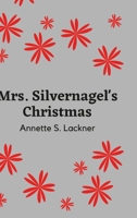 Mrs. Silvernagel's Christmas 1794785787 Book Cover