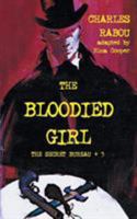 The Secret Bureau 3: The Bloodied Girl 161227675X Book Cover