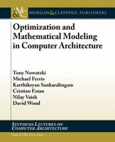 Optimization and Mathematical Modeling in Computer Architecture 3031006453 Book Cover