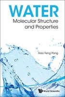 What Is Water?: The Complicated Structure of Molecule of Water and Its Wonderful Properties 9814440426 Book Cover