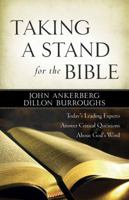Taking a Stand for the Bible: Today's Leading Experts Answer Critical Questions About God's Word 0736924000 Book Cover
