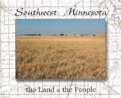 Southwest Minnesota : the Land and the People 0961411988 Book Cover