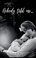 Nobody told me... 9357449981 Book Cover