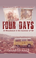 Four Days - At Woodstock in the Summer of '69 B0C6SKJWRF Book Cover