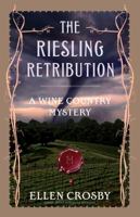 The Riesling Retribution (Wine Country Mystery, Book 4) 1416551689 Book Cover