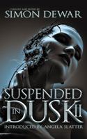 Suspended in Dusk II 1940658977 Book Cover