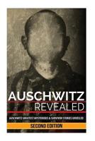 Auschwitz Revealed: Auschwitz Greatest Mysteries and Famous Survivor Stories Unveiled 1500969842 Book Cover