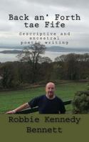 Back An' Forth Tae Fife: Descriptive and Ancestral Poetic Writing 1536942987 Book Cover