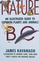 Nature BC: An Illustrated Guide to Common Plants and Animals 1551050366 Book Cover