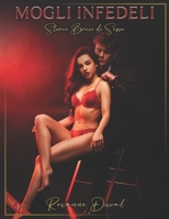 Mogli Infedeli: Storie Brevi di Sesso B0BR9DMKKL Book Cover
