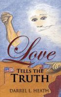 Love Tells the Truth 1602668981 Book Cover