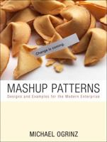 Mashup Patterns: Designs and Examples for the Modern Enterprise 032157947X Book Cover