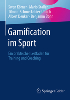Gamification im Sport: Ein praktischer Leitfaden für Training und Coaching (German Edition) 365852331X Book Cover