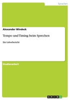 Tempo und Timing beim Sprechen: Ein Laborbericht 3640412699 Book Cover