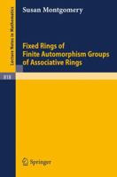 Fixed Rings of Finite Automorphism Groups of Associative Rings 3540102329 Book Cover