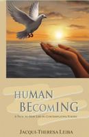 Human Becoming: A Path to New Life in Contemplative Poetry 1543197019 Book Cover