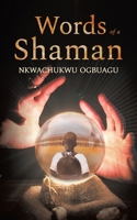 Words of a Shaman 1528908333 Book Cover