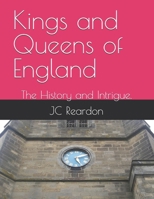 Kings and Queens of England: The History and Intrigue. B0DST6QRHH Book Cover