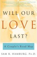 Will Our Love Last?: A Couple's Road Map 0684864924 Book Cover