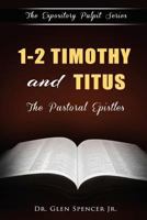 1-2 Timothy and Titus: The Pastoral Epistles 1499622961 Book Cover
