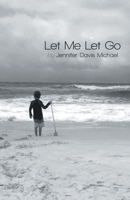 Let Me Let Go 1646621166 Book Cover