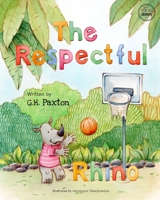 The Respectful Rhino B0C9GFZ2HW Book Cover
