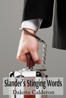Slander's Stinging Words: Defending Reputation and Seeking Redress in Defamation Cases B0DWQLQXYY Book Cover