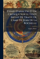 Essai D'analyse Et De Critique Sur Le Texte Inédit De Traité De L'âme De Jean De La Rochelle... 1246948206 Book Cover
