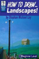 How to Draw... Landscapes! (How to Draw Series) 1731513550 Book Cover