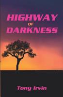 Highway of Darkness 1912955172 Book Cover