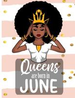 Queens Are Born In June: Melanin Girl College Ruled Line Back Notebook 1072376687 Book Cover