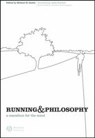 Running and Philosophy: A Marathon for the Mind 1405167971 Book Cover