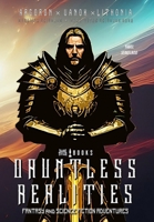 Dark Titan Books' Dauntless Realities: Heroic Fantasy and Science-Fiction Adventures B0GV334P3B Book Cover