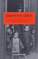 Driven Out: The Forgotten War Against Chinese Americans 1400061342 Book Cover