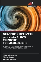 GRAFENE e DERIVATI: proprietà FISICO CHIMICHE TOSSICOLOGICHE 6205693984 Book Cover