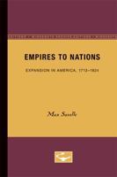 Empires to Nations: Expansion in America, 1713-1824 0816607095 Book Cover