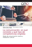 La comunicación: en qué consiste y qué tipo de competencias engloba 6203036846 Book Cover
