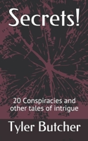 Secrets!: 20 Conspiracies and other tales of intrigue 1086482611 Book Cover