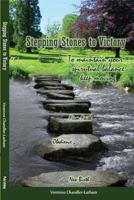 Stepping Stones to Victory: To maintain your spiritual balance - keep moving 1939268044 Book Cover