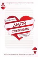 AMOR CONSCIENTE: El arte de amar y ser amado 179802246X Book Cover