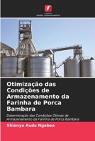 Otimiza��o das Condi��es de Armazenamento da Farinha de Porca Bambara 620416743X Book Cover