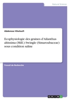 Ecophysiologie des graines d'Ailanthus altissima (Mill.) Swingle (Simaroubaceae) sous condition saline 3346575225 Book Cover