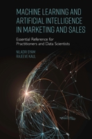 Machine Learning and Artificial Intelligence in Marketing and Sales: Essential Reference for Practitioners and Data Scientists 1800438818 Book Cover