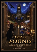 Lost and Found: A Black Cat's Tale – Part One B0HG49S8YP Book Cover