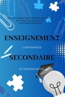 Enseignement secondaire: Contraintes et opportunités (French Edition) 1917916825 Book Cover
