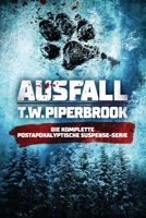 Ausfall: Die komplette postapokalyptische Suspense-Serie: (Bücher 1-5 plus Epilog-Geschichte) (German Edition) B0DV9327TH Book Cover