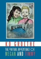 THE VIRTUAL ADVENTURES OF MEGAN AND TIMMY 1468550497 Book Cover