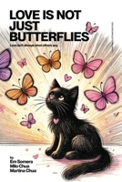 Love is Not Just Butterflies B0FT17YNGF Book Cover
